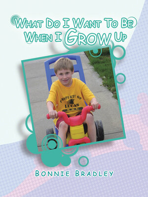 cover image of What Do I Want to Be When I Grow Up